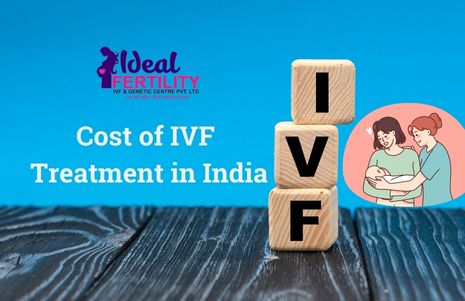 Cost of In Vitro Fertilization (IVF) Treatment in India