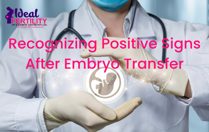 Recognizing Positive Signs After Embryo Transfer