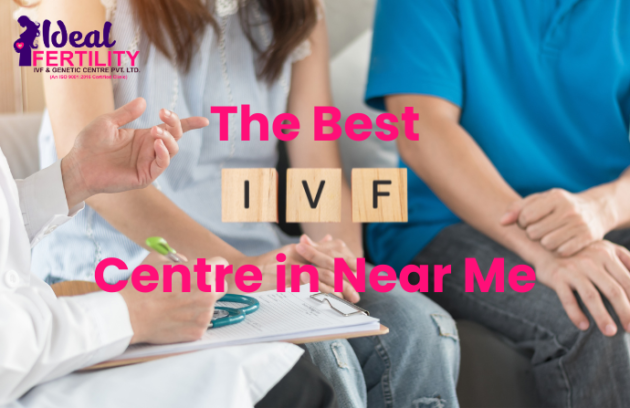 The Best IVF Centre Near Me